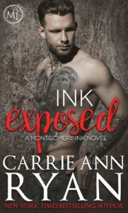 Title: Ink Exposed, Author: Carrie Ann Ryan