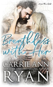 Title: Breathless With Her, Author: Carrie Ann Ryan