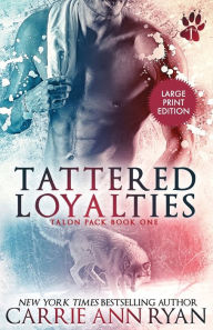 Title: Tattered Loyalties, Author: Carrie Ann Ryan