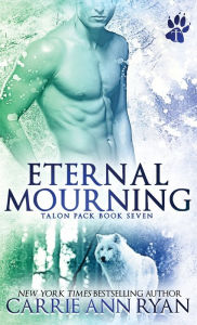 Title: Eternal Mourning, Author: Carrie Ann Ryan