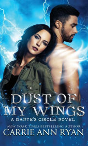 Title: Dust of My Wings, Author: Carrie Ann Ryan