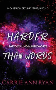 Title: Harder than Words - Tattoos und harte Worte, Author: Carrie Ann Ryan