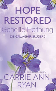 Title: Hope Restored - Geheilte Hoffnung, Author: Carrie Ann Ryan