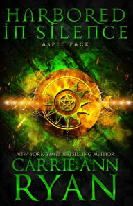 Title: Harbored in Silence, Author: Carrie Ann Ryan