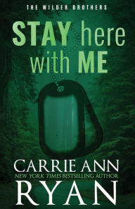 Title: Stay Here with Me - Special Edition, Author: Carrie Ann Ryan