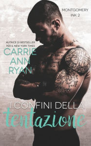 Title: I confini della tentazione, Author: Carrie Ann Ryan