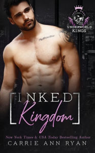 Title: Inked Kingdom, Author: Carrie Ann Ryan