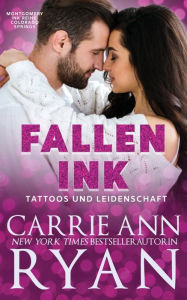 Title: Fallen Ink - Tattoos und Leidenschaft, Author: Carrie Ann Ryan