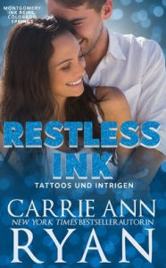 Title: Restless Ink - Tattoos und Intrigen, Author: Carrie Ann Ryan