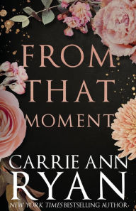 Title: From That Moment: Special Edition, Author: Carrie Ann Ryan