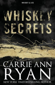 Title: Whiskey Secrets - Special Edition, Author: Carrie Ann Ryan