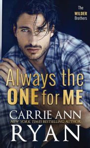 Title: Always the One for Me, Author: Carrie Ann Ryan
