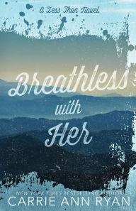 Title: Breathless With Her - Special Editions, Author: Carrie Ann Ryan