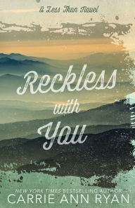 Title: Reckless With You - Special Edition, Author: Carrie Ann Ryan