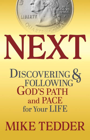 Next: Discovering & Following God's Path and Pace for Your Life