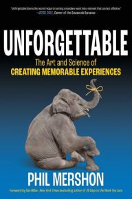 Download ebook format pdf Unforgettable: The Art and Science of Creating Memorable Experiences 9781636981017