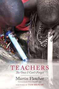 Title: Teachers: The Ones I Can't Forget, Author: Martin  Fletcher