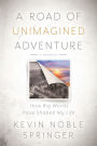 A Road of Unimagined Adventure: How Big Words Have Shaped My Life