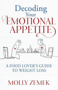 Free english book download pdf Decoding Your Emotional Appetite: A Food Lover's Guide to Weight Loss