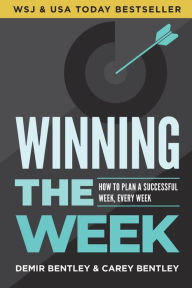 Downloading audio books free Winning the Week: How to Plan a Successful Week, Every Week (English literature) by Demir Bentley, Carey Bentley  9781636982748