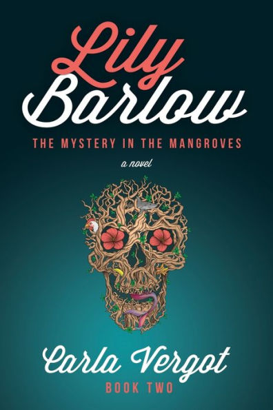 Lily Barlow Book Two: the Mystery Mangroves
