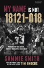 My Name Is Not 18121-018: My Number Was Given . But My Name Was Redeemed