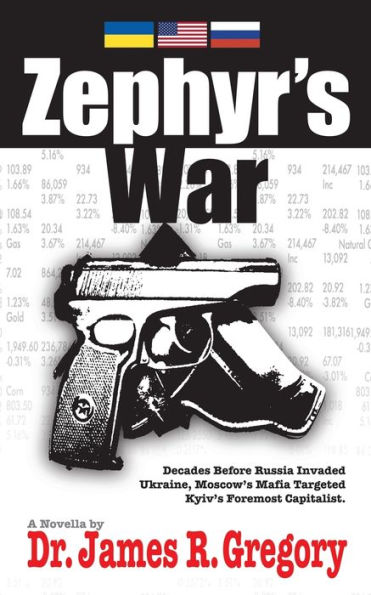 Zephyr's War: Decades Before Russia Invaded Ukraine, Moscow's Mafia Targeted Kyiv's Foremost Capitalist
