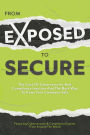 From Exposed to Secure: The Cost of Cybersecurity and Compliance Inaction and the Best Way to Keep Your Company Safe