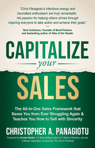 CAPitalize Your Sales: The All-In-One Sales Framework that Saves You from Ever Struggling Again and Teaches You How to Sell with Sincerity