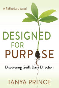 Free rapidshare ebooks downloads Designed for Purpose: Discovering God's Daily Direction in English