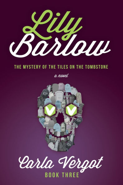 Lily Barlow Book Three: The Mystery of the Tiles on the Tombstone