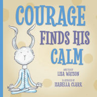 Free ebooks download android Courage Finds His Calm (English Edition)