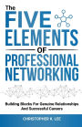 The Five Elements of Professional Networking