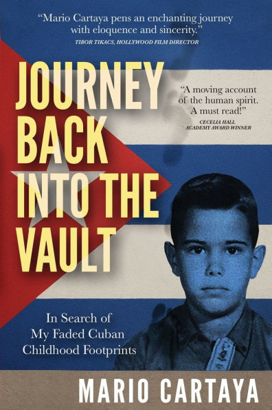 Journey Back Into the Vault: Search of my Faded Cuban Childhood Footprints