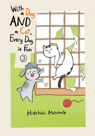 Title: With a Dog and a Cat, Every Day Is Fun, Volume 3, Author: Hidekichi Matsumoto