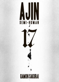 Title: Ajin: Demi-Human, Volume 17, Author: Gamon Sakurai