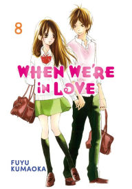 Title: When We're in Love 8, Author: Fuyu Kumaoka