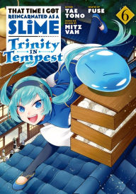 Title: That Time I Got Reincarnated as a Slime: Trinity in Tempest (manga) 6, Author: Mitz Vah