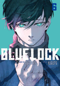 Title: Blue Lock, Volume 6, Author: Muneyuki Kaneshiro