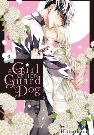 Title: A Girl & Her Guard Dog 6, Author: Hatsuharu