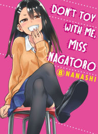 Title: Don't Toy with Me, Miss Nagatoro, Volume 8, Author: Nanashi