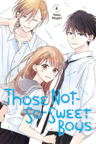 Title: Those Not-So-Sweet Boys 4, Author: Yoko Nogiri