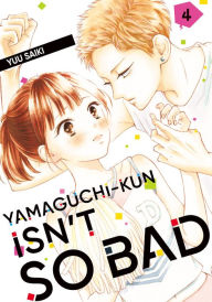 Title: Yamaguchi-kun Isn't So Bad 4, Author: Yuu Saiki