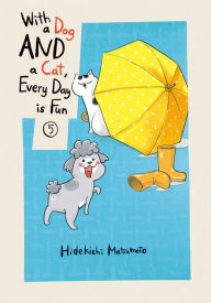 Title: With a Dog and a Cat, Every Day Is Fun, Volume 5, Author: Hidekichi Matsumoto