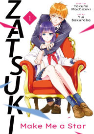 Title: Zatsuki: Make Me a Star 1, Author: Takumi Mochizuki