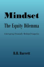 Mindset: The Equity Dilemma Interrupting Personally Mediated Inequities