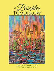 Title: A Brighter TOMORROW, Author: Lori Schneider