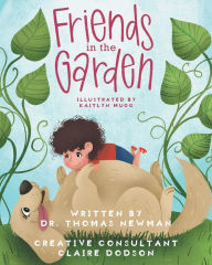 Title: Friends in the Garden, Author: Dr. Thomas Newman