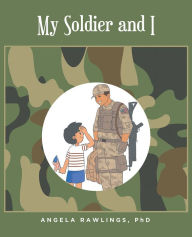 Title: My Soldier and I, Author: Angela Rawlings