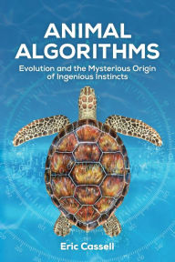 English audio books download Animal Algorithms: Evolution and the Mysterious Origin of Ingenious Instincts RTF ePub MOBI English version